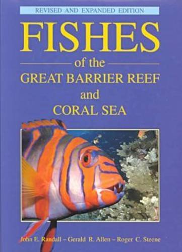 9780824818951: Fishes of the Great Barrier Reef and Coral Sea, Revised and Expanded Edition