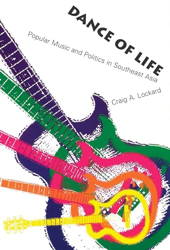 Stock image for Dance of Life: Popular Music & Politics in Southeast Asia. for sale by Powell's Bookstores Chicago, ABAA