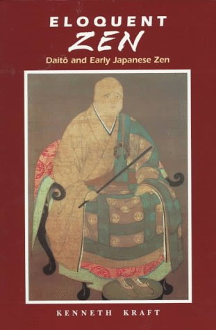 Stock image for Eloquent Zen: Daito and Early Japanese Zen for sale by Powell's Bookstores Chicago, ABAA