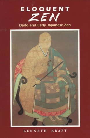 Stock image for Eloquent Zen: Daito and Early Japanese Zen for sale by Front Cover Books