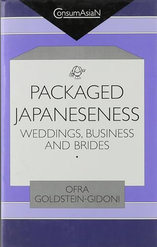 Imagen de archivo de Packaged Japaneseness: Weddings, Business, and Brides a la venta por Bingo Used Books