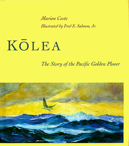 9780824819613: Kо̄lea: The Story of the Pacific Golden Plover