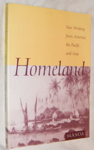 Beispielbild fr Homeland New Writing from America, the Pacific, and Asia (Manoa 9:1, 1) zum Verkauf von HPB-Red