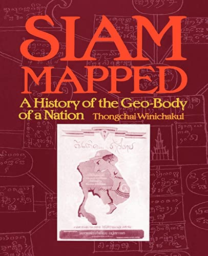 9780824819743: Siam Mapped: A History of the Geo-Body of a Nation