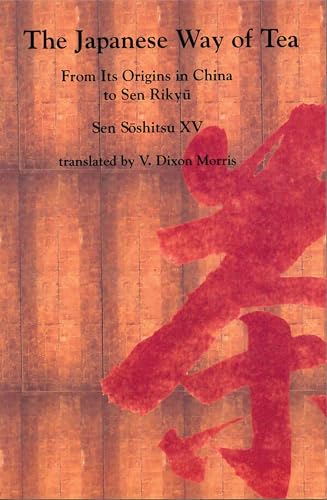 9780824819903: The Japanese Way of Tea: From Its Origins in China to Sen Rikyu