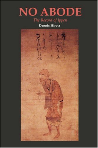 Stock image for No Abode: The Record of Ippen (Ryukoku-Ibs Studies in Buddhist Thought and Tradition) for sale by GF Books, Inc.