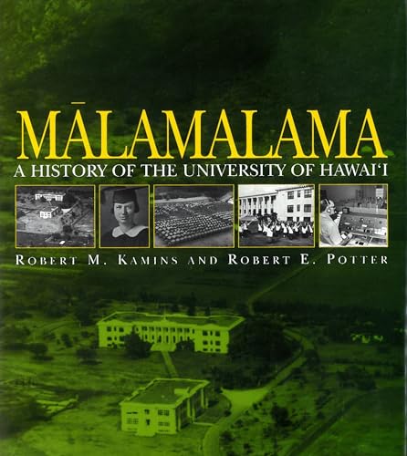 Stock image for Malamalama: A History of the University of Hawai'i for sale by ZBK Books