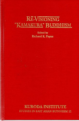 Beispielbild fr Re-Visioning 'Kamakura' Buddhism (Studies in East Asian Buddhism 11) zum Verkauf von Powell's Bookstores Chicago, ABAA