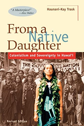 Stock image for From a Native Daughter: Colonialism and Sovereignty in Hawaii (Revised Edition) (Latitude 20 Books (Paperback)) for sale by Seattle Goodwill