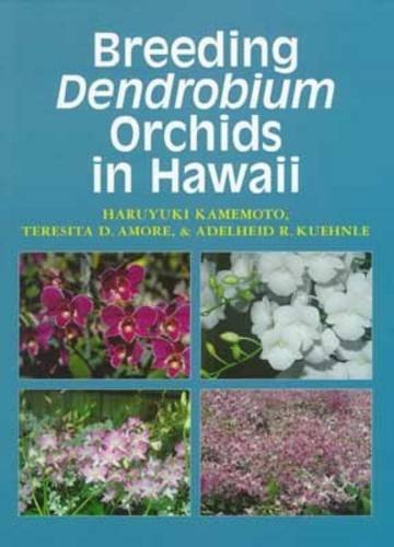 Beispielbild fr Breeding Dendrobium Orchids in Hawaii zum Verkauf von Kona Bay Books