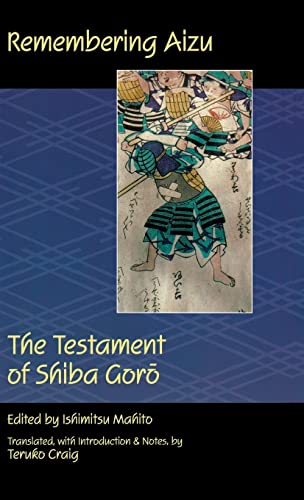Stock image for Remembering Aizu: The Testament of Shiba Goro for sale by Books From California