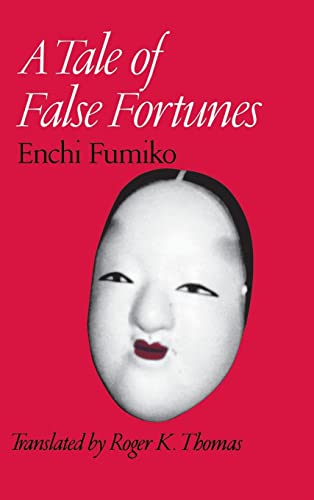 A Tale of False Fortunes (9780824821357) by Enchi, Fumiko