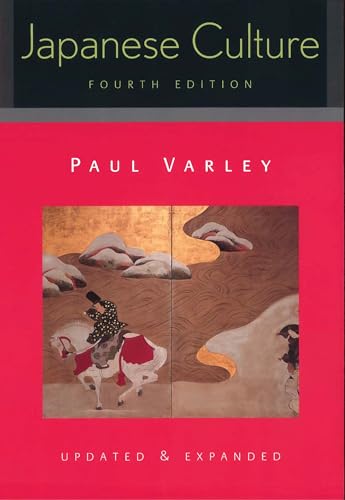 Japanese Culture, 4th Edition (Updated and Expanded): 4th Pa (Studies of the Weatherhead East Asian Institute, Columbia Un) (9780824821524) by Varley, H. Paul