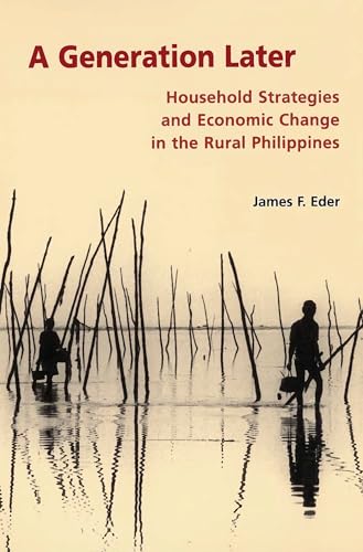 Beispielbild fr A Generation Later : Household Strategies and Economic Change in the Rural Philippines zum Verkauf von Powell's Bookstores Chicago, ABAA