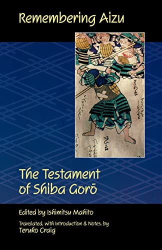 Stock image for Remembering Aizu: The Testament of Shiba Goro for sale by ThriftBooks-Atlanta