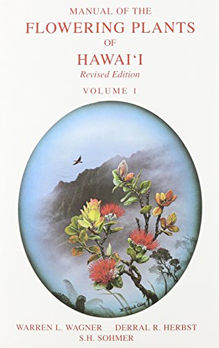 Manual of the Flowering Plants of Hawaii (Volume 1 & 2)