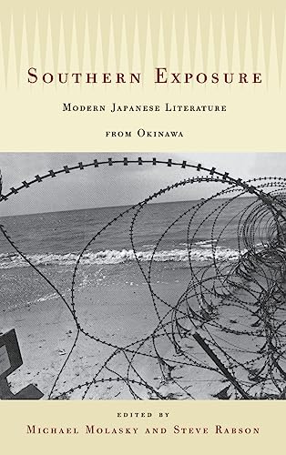 Beispielbild fr Southern Exposure: Modern Japanese Literature from Okinawa zum Verkauf von SecondSale