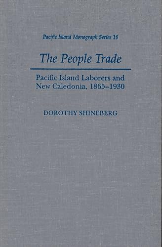 9780824821777: The People Trade: Pacific Island Laborers and New Caledonia, 1865-1930
