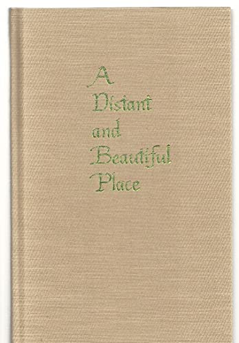 Beispielbild fr A Distant and Beautiful Place zum Verkauf von Powell's Bookstores Chicago, ABAA