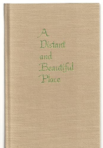 Stock image for A Distant and Beautiful Place for sale by Powell's Bookstores Chicago, ABAA