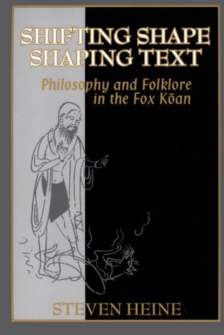 9780824821975: Shifting Shape, Shaping Text: Philosophy and Folklore in Fox Koan: Philosophy and Folklore in the Fox Koan