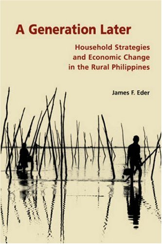 Stock image for A Generation Later: Household Strategies and Economic Change in the Rural Philippines for sale by Midtown Scholar Bookstore