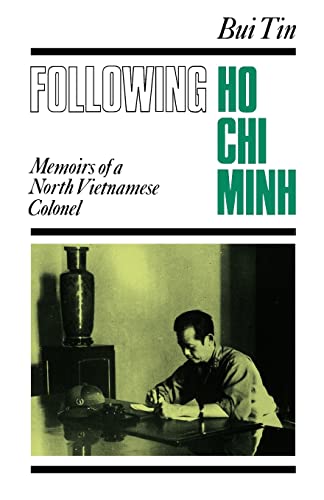 Stock image for Following Ho Chi Minh: The Memoirs of a North Vietnamese Colonel for sale by Revaluation Books