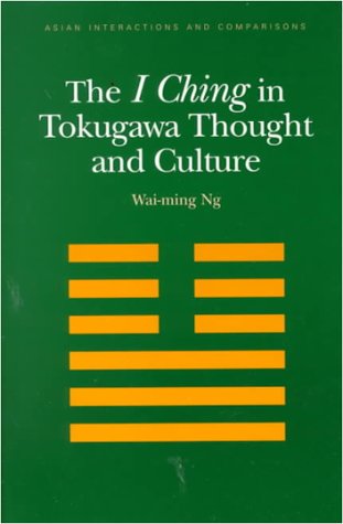 Beispielbild fr The I Ching in Tokugawa Thought and Culture zum Verkauf von Better World Books