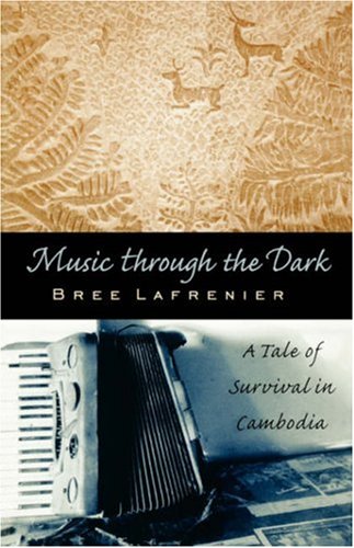 Stock image for Music Through the Dark: A Tale of Survival in Cambodia (Intersections) for sale by Books of the Smoky Mountains