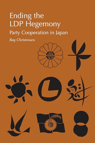 9780824822958: Ending the Ldp Hegemony: Party Cooperation in Japan