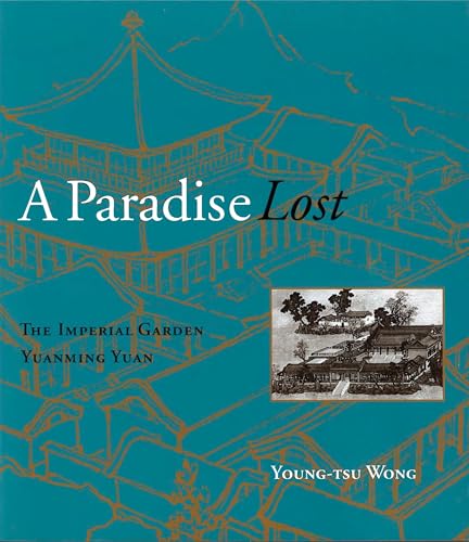 9780824823283: A Paradise Lost: The Imperial Garden Yuanming Yuan
