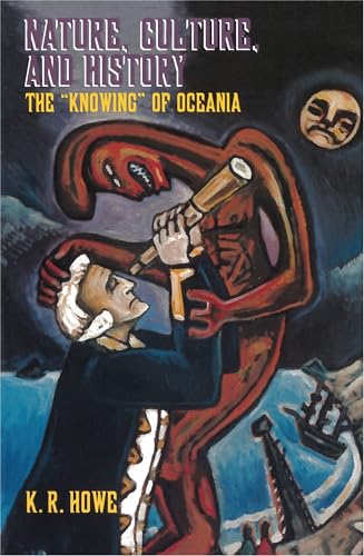 9780824823290: Nature, Culture, and History: The "Knowing" of Oceania