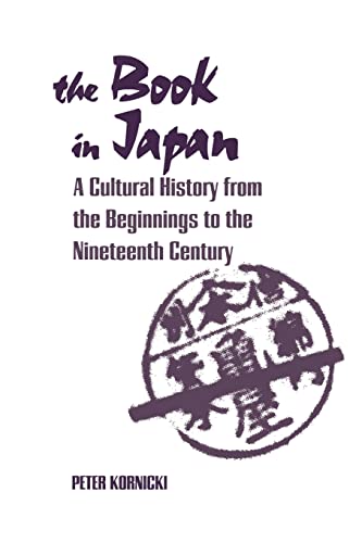 Beispielbild fr Book in Japan: A Cultural History from the Beginnings to the Nineteenth Century zum Verkauf von Chiron Media