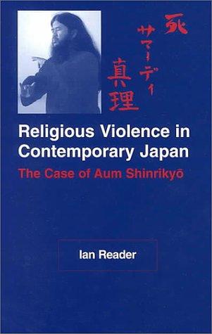 Stock image for Religious Violence in Contemporary Japan: The Case of Aum Shinrikyo for sale by Bookmans