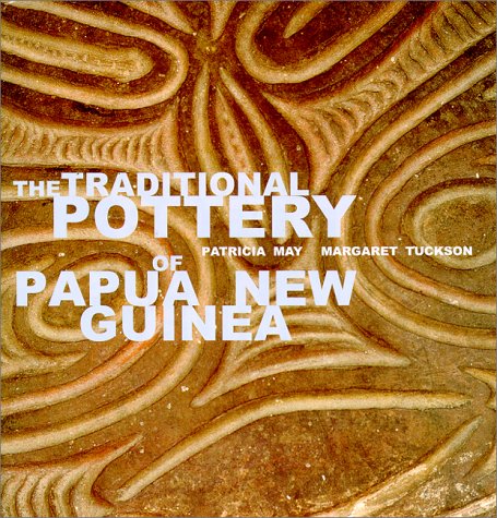 Stock image for The Traditional Pottery of Papua New Guinea for sale by Jackson Street Booksellers