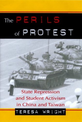 Imagen de archivo de The Perils of Protest : State Repression and Student Activism in China and Taiwan a la venta por Better World Books