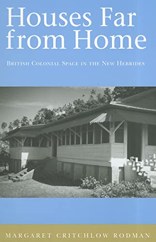 9780824823948: Houses Far from Home: British Colonial Space in the New Hebrides