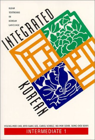 Beispielbild fr Integrated Korean: Intermediate 1 (Klear Textbooks in Korean Language) zum Verkauf von Books From California