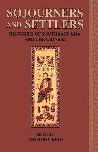 Stock image for Sojourners and Settlers: Histories of Southeast Asia and the Chinese for sale by SecondSale