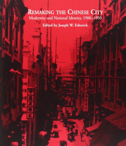 9780824825188: Remaking the Chinese City: Modernity and National Identity, 1900-1950