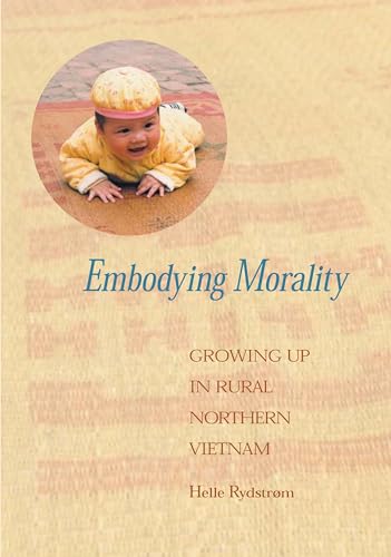 Embodying Morality: growing up in rural North Vietnam