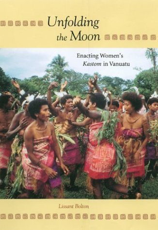 Unfolding the Moon: Enacting Women's Kastom in Vanuatu