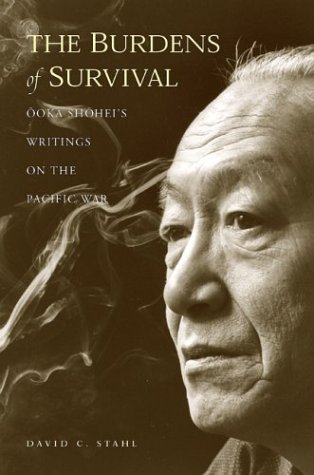9780824825409: The Burdens of Survival: Ooka Shohei's Writings on the Pacific War