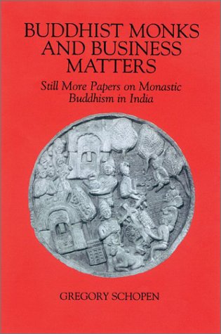 9780824825478: Buddhist Monks and Business Matters: Still More Papers on Monastic Buddhism in India