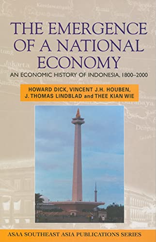 Imagen de archivo de Emergence of a National Economy: An Economic History of Indonesia, 1800-2000 (ASAA Southeast Asia Publications) a la venta por Zoom Books Company