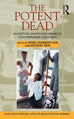 Imagen de archivo de The Potent Dead: Ancestors, Saints, and Heroes in Contemporary Indonesia (Southeast Asia Publications Series) a la venta por Revaluation Books