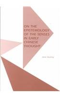 Beispielbild fr On the Epistemology of the Senses in Early Chinese Thought (Monographs of t he Society for Asian and Comparative Philosophy, No zum Verkauf von Infinity Books Japan