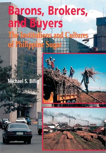 Beispielbild fr Barons, Brokers, and Buyers: The Institutions and Cultures of Philippine Sugar zum Verkauf von Books From California