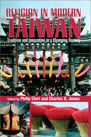 Imagen de archivo de Religion in Modern Taiwan: Tradition and Innovation in a Changing Society a la venta por AFTER WORDS OF ANN ARBOR