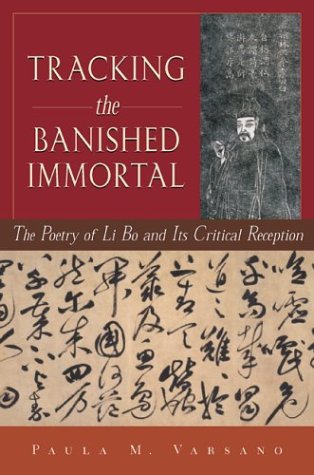 9780824825737: Tracking the Banished Mortal: The Poetry of Li Bo and Its Criticism